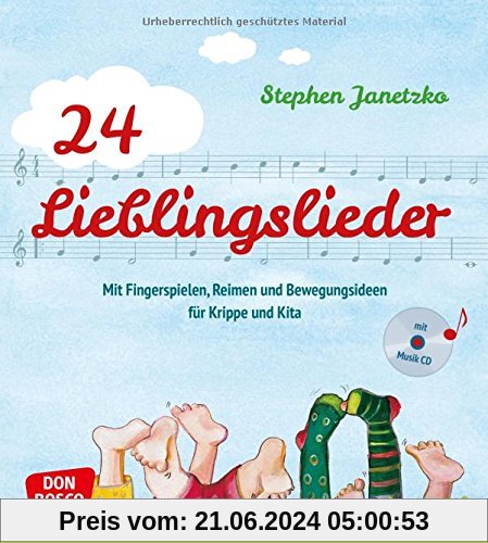 24 Lieblingslieder, mit Audio-CD: Mit Fingerspielen, Reimen und Bewegungsideen für Krippe und Kita